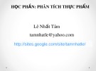 Bài giảng Phân tích thực phẩm - Chương 1: Các phương pháp ứng dụng trong phân tích thực phẩm