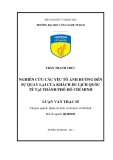 Luận văn Thạc sĩ Quản trị dịch vụ du lịch và lữ hành: Nghiên cứu các yếu tố ảnh hưởng đến sự quay lại của khách du lịch quốc tế tại thành phố Hồ Chí Minh