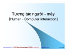 Bài giảng Tương tác người - máy (Human - Computer Interaction) - TS. Bùi Thế Duy
