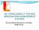 Bài giảng Hệ thống quản lý toà nhà (BMS-Building Management System): Bài 1 - ĐHBK Hà Nội