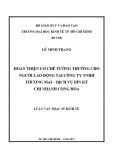 Luận văn Thạc sĩ Kinh tế: Hoàn thiện cơ chế tưởng thưởng cho người lao động tại Công ty TNHH Thương mại – Dịch vụ Dìn Ký – Chi nhánh Cộng hòa