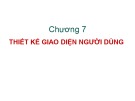 Bài giảng môn Công nghệ phần mềm - Chương 7: Thiết kế giao diện người dùng