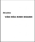 Bài giảng Văn hóa kinh doanh: Phần 2