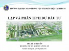 Bài giảng Lập và phân tích dự đầu tư: Chương 1 - ThS. Lê Hải Quân