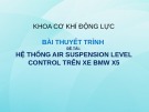 Bài thuyết trình: Hệ thống Air Suspension Level Control trên xe BMW X5