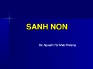Bài giảng Sanh non - Bs. Nguyễn Thị Nhật Phượng