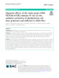Opposite effects of the triple target (DNAPK/PI3K/mTOR) inhibitor PI-103 on the radiation sensitivity of glioblastoma cell lines proficient and deficient in DNA-PKcs