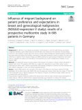 Influence of migrant background on patient preference and expectations in breast and gynecological malignancies (NOGGO-expression V study): Results of a prospective multicentre study in 606 patients in Germany