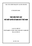 Tóm tắt luận án Tiến sĩ Lý luận và lịch sử nhà nước và pháp luật: Thực hiện pháp luật thế chấp quyền sử dụng đất ở Việt Nam