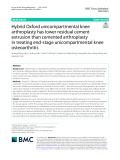 Hybrid Oxford unicompartmental knee arthroplasty has lower residual cement extrusion than cemented arthroplasty in treating end-stage unicompartmental knee osteoarthritis