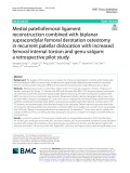 Medial patellofemoral ligament reconstruction combined with biplanar supracondylar femoral derotation osteotomy in recurrent patellar dislocation with increased femoral internal torsion and genu valgum: A retrospective pilot study