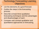 Lecture Management the new competitive landscape (6e) - Chapter 2: Technology forecasting