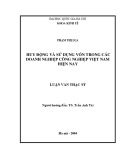 Luận văn Thạc sĩ Kinh tế: Huy động và sử dụng vốn trong các doanh nghiệp công nghiệp Việt Nam hiện nay