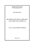 Luận văn Thạc sĩ Kinh tế chính trị: Phát triển nguồn nhân lực khoa học công nghệ ở Việt Nam hiện nay