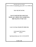 Luận văn Thạc sĩ Kinh tế chính trị: Bảo vệ môi trường sinh thái trong quá trình công nghiệp hoá, hiện đại hoá ở Việt Nam