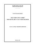 Luận văn Thạc sĩ Kinh tế chính trị: Phát triển nông nghiệp theo hướng bền vững ở tỉnh Thái Bình