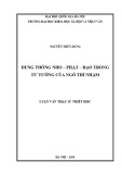 Luận văn Thạc sĩ Triết học: Dung thông Nho - Phật - Đạo trong tư tưởng Ngô Thì Nhậm