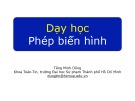 Bài giảng Lý luận dạy học môn Toán 2: Dạy học phép biến hình - Tăng Minh Dũng