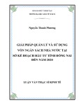 Luận văn Thạc sĩ Kinh tế: Giải pháp quản lý và sử dụng vốn ngân sách Nhà nước tại Sở Kế hoạch Đầu tư tỉnh Đồng Nai đến năm 2020