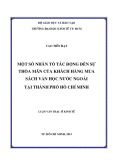 Luận văn Thạc sĩ Kinh tế: Một số nhân tố tác động đến sự thỏa mãn của khách hàng mua sách văn học nước ngoài tại Thành phố Hồ Chí Minh