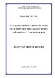 Luận văn Thạc sĩ Kinh tế: Đẩy mạnh chương trình xây dựng nông thôn mới trên địa bàn huyện Diên Khánh - Tỉnh Khánh Hòa