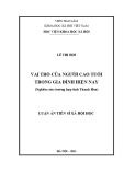 Luận án Tiến sĩ Xã hội học: Vai trò của người cao tuổi trong gia đình hiện nay (Nghiên cứu trường hợp tỉnh Thanh Hóa)