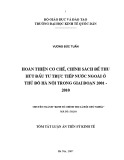 Luận án Tiến sĩ Kinh tế: Hoàn thiện cơ chế, chính sách thu hút đầu tư trực tiếp nước ngoài ở thủ đô Hà Nội trong giai đoạn 2001- 2010
