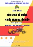 Giáo trình Sửa chữa hệ thống chiếu sáng và tín hiệu (Nghề Sửa chữa điện máy công trình - Trình độ cao đẳng) - CĐ GTVT Trung ương I