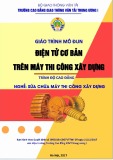 Giáo trình Điện tử cơ bản trên máy thi công xây dựng (Nghề Sửa chữa máy thi công xây dựng - Trình độ Cao đẳng) - CĐ GTVT Trung ương I