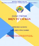 Giáo trình Điện tử cơ bản (Nghề Điện Công nghiệp - Trình độ Cao đẳng): Phần 2 - CĐ GTVT Trung ương I