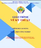 Giáo trình Vẽ kỹ thuật (Nghề Điện Công nghiệp - Trình độ Cao đẳng): Phần 1 - CĐ GTVT Trung ương I