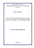 Luận án Tiến sĩ Kinh tế: Nâng cao chất lượng nguồn nhân lực cho các khu công nghiệp của thành phố Hải Phòng