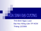 Bài giảng Hóa sinh đại cương: Chương 1 - ThS. Đinh Ngọc Loan