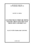 Luận án Tiến sĩ Khoa học giáo dục: Giải pháp hoàn thiện hệ thống giáo dục Phật giáo Việt Nam trong bối cảnh hiện nay