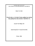 Luận văn Thạc sĩ Kinh tế: Chuyển dịch cơ cấu kinh tế nông nghiệp theo hướng công nghiệp hoá, hiện đại hoá ở tỉnh Bến Tre