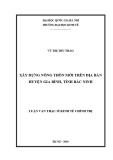 Luận văn Thạc sĩ Kinh tế chính trị: Xây dựng nông thôn mới trên địa bàn huyện Gia Bình, tỉnh Bắc Ninh