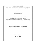 Luận văn Thạc sĩ Kinh tế: Đào tạo công nhân kỹ thuật theo yêu cầu công nghiệp hoá - hiện đại hoá