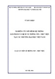 Luận án Tiến sĩ Thông tin thư viện: Nghiên cứu mô hình hệ thống sản phẩm và dịch vụ thông tin - thư viện tại các trường đại học Việt Nam