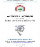 Giáo trình Autodesk Inventor (Nghề: Công nghệ thông tin): Phần 2 - CĐ Công nghệ và Nông lâm Nam Bộ
