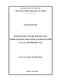 Luận văn Thạc sĩ Khoa học: Đánh giá khả năng dự báo mưa lớn ở Đồng bằng Bắc Bộ sử dụng sản phẩm tổng hợp của các mô hình khu vực