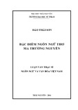 Luận văn Thạc sĩ Ngôn ngữ và văn hóa Việt Nam: Đặc điểm ngôn ngữ thơ Ma Trường Nguyên