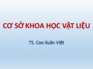 Bài giảng Cơ sở khoa học vật liệu: Biểu đồ pha - Cao Xuân Việt