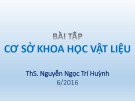 Bài tập Cơ sở khoa học vật liệu: Tính chất quang của vật liệu - ThS. Nguyễn Ngọc Trí Huỳnh