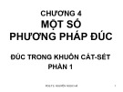 Bài giảng Công nghệ đúc - Chương 4: Một số phương pháp đúc (Phần 1)