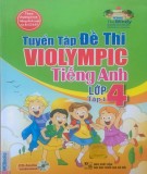 Tuyển tập đề thi Violympic tiếng Anh lớp 4 (Tập 1): Phần 1