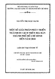 Luận văn Thạc sĩ Kinh tế: Một số giải pháp phát triển ngành du lịch trên địa bàn thành phố Hồ Chí Minh đến năm 2010