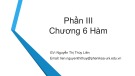 Bài giảng Tin học đại cương (Phần 3) - Chương 6: Hàm