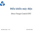 Bài giảng Điều khiển máy điện: Direct Torque Control (DTC) - Nguyễn Ngọc Tú