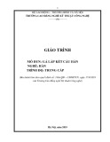 Giáo trình Gá lắp kết cấu hàn (Nghề: Hàn - Trung cấp) - Trường CĐ Nghề Kỹ thuật Công nghệ