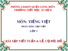 Bài giảng môn Tiếng Việt lớp 1 sách Cánh diều năm học 2019-2020 - Tuần 4: Tập viết lễ, cọ, bờ, hổ (Trường Tiểu học Ái Mộ B)